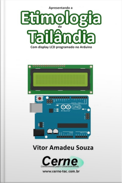 Apresentando A Etimologia Da Tailândia Com Display Lcd Programado No Arduino