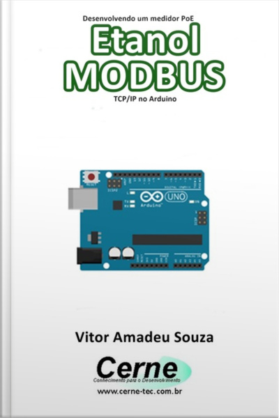 Desenvolvendo Um Medidor Poe Etanol Modbus Tcp/ip No Arduino