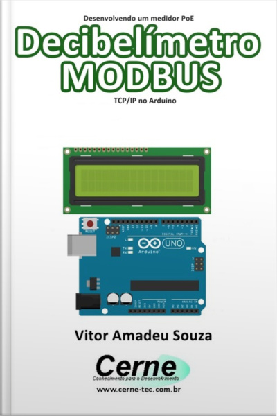 Desenvolvendo Um Medidor Poe Decibelímetro Modbus Tcp/ip No Arduino