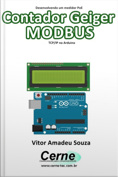 Desenvolvendo Um Medidor Poe Contador Geiger Modbus Tcp/ip No Arduino