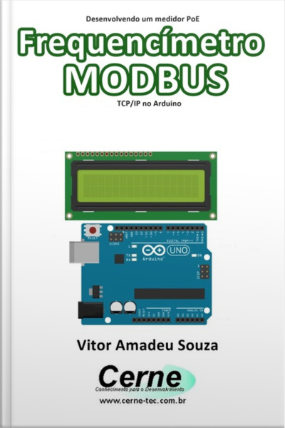 Desenvolvendo Um Medidor Poe Frequencímetro Modbus Tcp/ip No Arduino