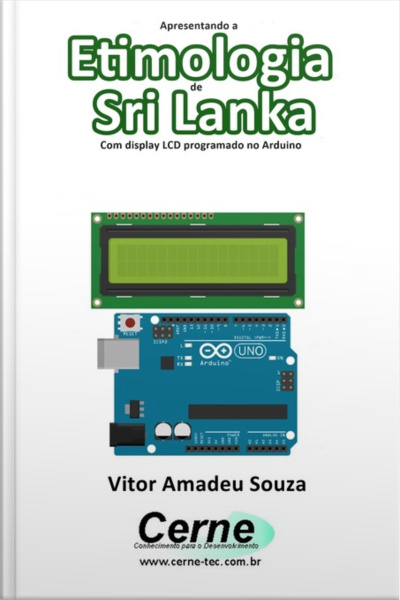 Apresentando A Etimologia De Sri Lanka Com Display Lcd Programado No Arduino