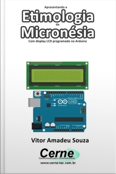 Apresentando A Etimologia Da Micronésia Com Display Lcd Programado No Arduino