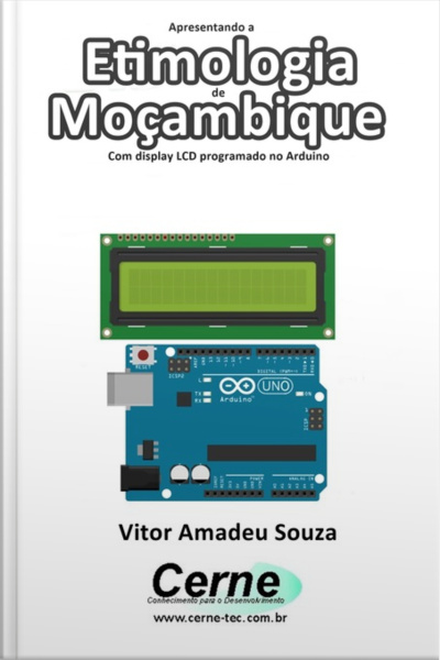 Apresentando A Etimologia De Moçambique Com Display Lcd Programado No Arduino