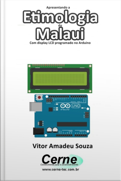 Apresentando A Etimologia Do Malaui Com Display Lcd Programado No Arduino