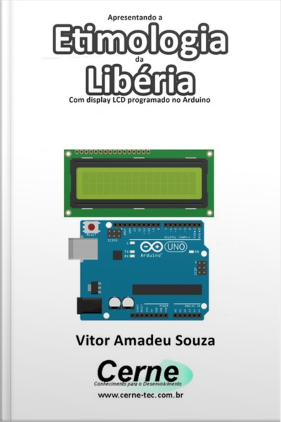 Apresentando A Etimologia Da Libéria Com Display Lcd Programado No Arduino