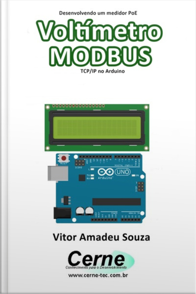 Desenvolvendo Um Medidor Poe Voltímetro Modbus Tcp/ip No Arduino