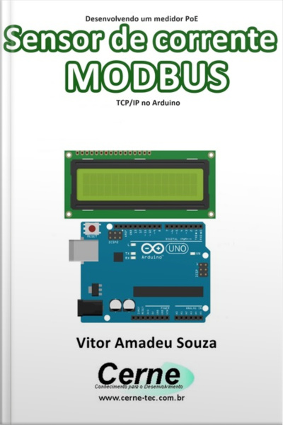 Desenvolvendo Um Medidor Poe Sensor De Corrente Modbus Tcp/ip No Arduino
