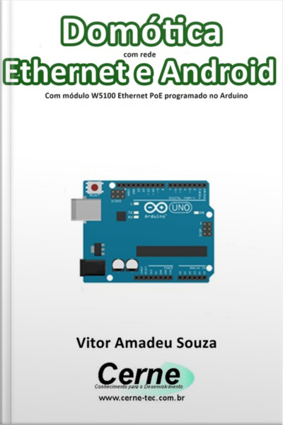 Domótica Com Rede Ethernet E Android Com Módulo W5100 Ethernet Poe Programado No Arduino