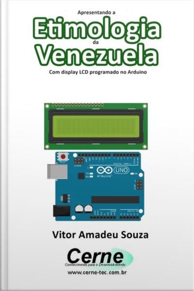 Apresentando A Etimologia Da Venezuela Com Display Lcd Programado No Arduino