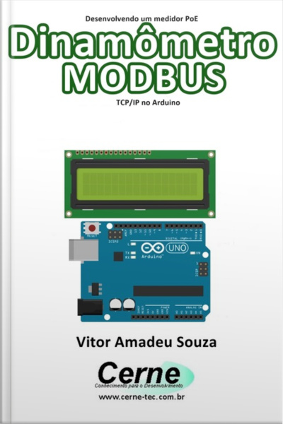 Desenvolvendo Um Medidor Poe Dinamômetro Modbus Tcp/ip No Arduino