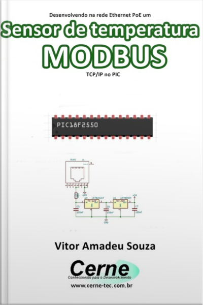 Desenvolvendo Na Rede Ethernet Poe Um Sensor De Temperatura Modbus Tcp/ip No Pic