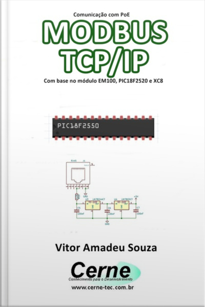 Comunicação Com Poe Modbus Tcp/ip Com Base No Módulo Em100, Pic18f2520 E Xc8