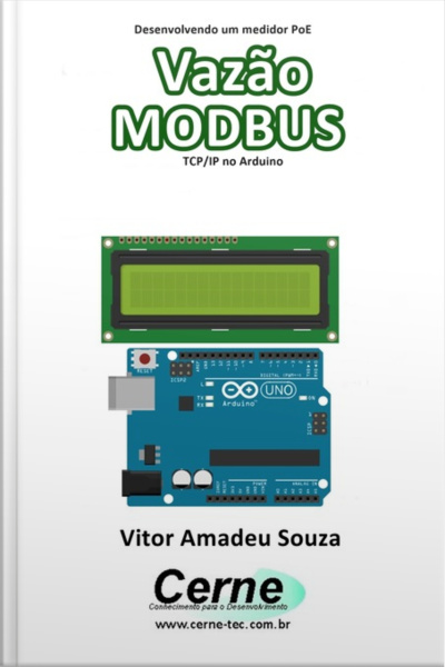 Desenvolvendo Um Medidor Poe Vazão Modbus Tcp/ip No Arduino