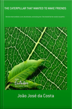 The Caterpillar That Wanted To Make Friends