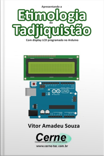 Apresentando A Etimologia Do Tadjiquistão Com Display Lcd Programado No Arduino
