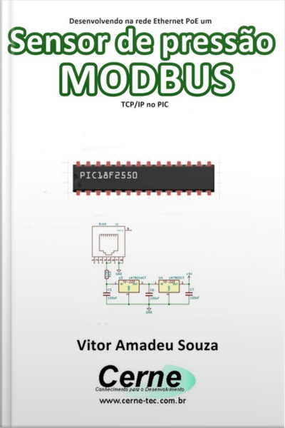 Desenvolvendo Na Rede Ethernet Poe Um Sensor De Pressão Modbus Tcp/ip No Pic