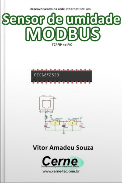 Desenvolvendo Na Rede Ethernet Poe Um Sensor De Umidade Modbus Tcp/ip No Pic