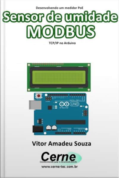 Desenvolvendo Um Medidor Poe Sensor De Umidade Modbus Tcp/ip No Arduino