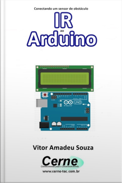 Conectando Um Sensor De Obstáculo Ir Ao Arduino