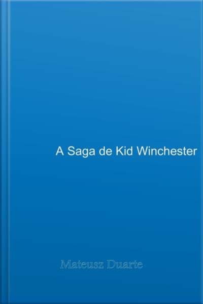 A Saga De Kid Winchester