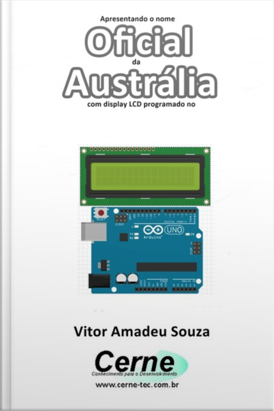 Apresentando O Nome Oficial Da Austrália Com Display Lcd Programado No Arduino