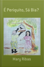 É Periquito, Sá Bia?
