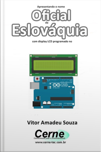 Apresentando O Nome Oficial Da Eslováquia Com Display Lcd Programado No Arduino