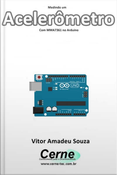 Medindo Um Acelerômetro Com Mma7361 No Arduino