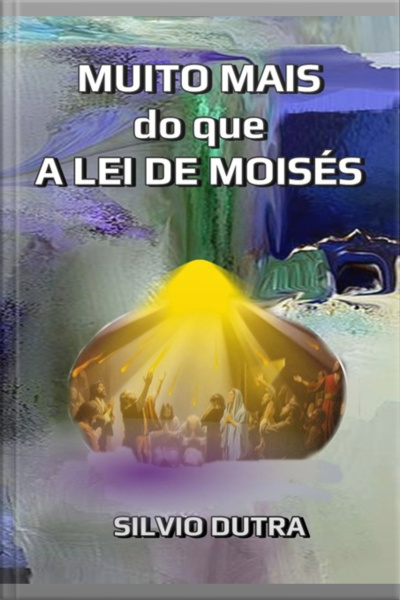 Muito Mais Do Que A Lei De Moisés