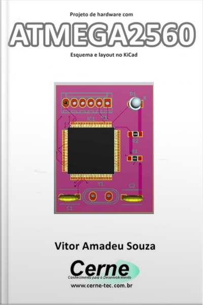 Projeto De Hardware Com Atmega2560 Esquema E Layout No Kicad