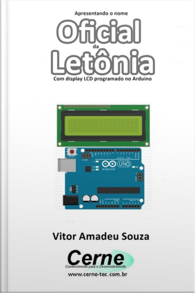 Apresentando O Nome Oficial Da Letônia Com Display Lcd Programado No Arduino