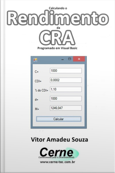 Calculando O Rendimento Da Cra Programado Em Visual Basic