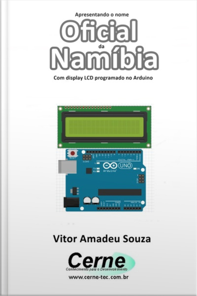 Apresentando O Nome Oficial Da Namíbia Com Display Lcd Programado No Arduino