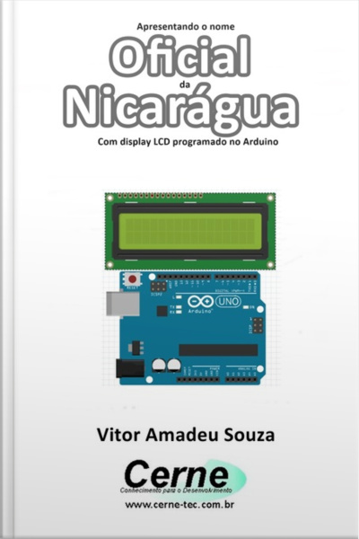 Apresentando O Nome Oficial Da Nicarágua Com Display Lcd Programado No Arduino