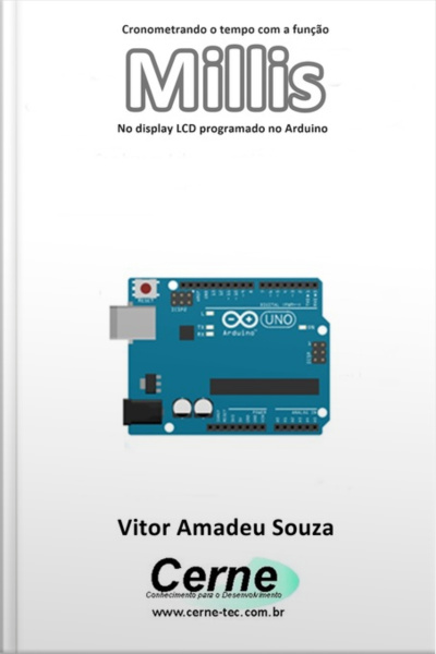 Cronometrando O Tempo Com A Função Millis No Display Lcd Programado No Arduino