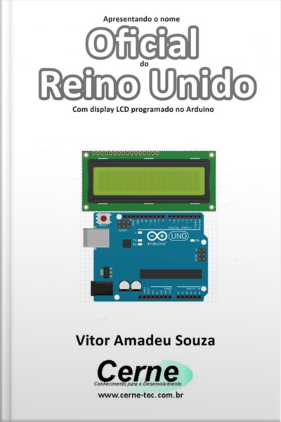 Apresentando O Nome Oficial Do Reino Unido Com Display Lcd Programado No Arduino