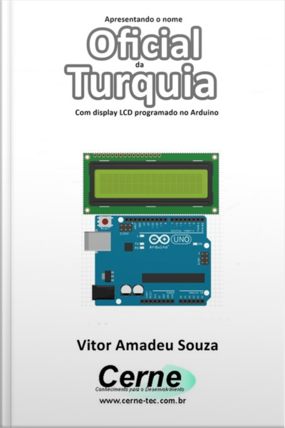 Apresentando O Nome Oficial Da Turquia Com Display Lcd Programado No Arduino