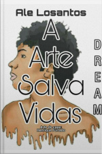 A Arte Salva Vidas : Dream
