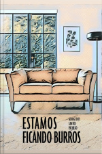 Estamos Ficando Burros