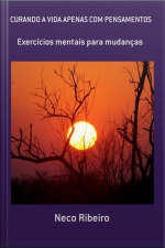 Curando A Vida Apenas Com Pensamentos