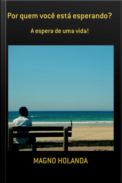 Por Quem Você Está Esperando?