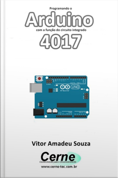 Programando O Arduino Com A Função Do Circuito Integrado 4017