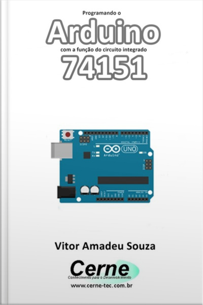 Programando O Arduino Com A Função Do Circuito Integrado 74151