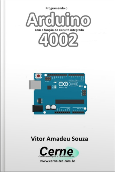 Programando O Arduino Com A Função Do Circuito Integrado 4002