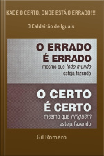 Kadê O Certo, Onde Está O Errado!!!