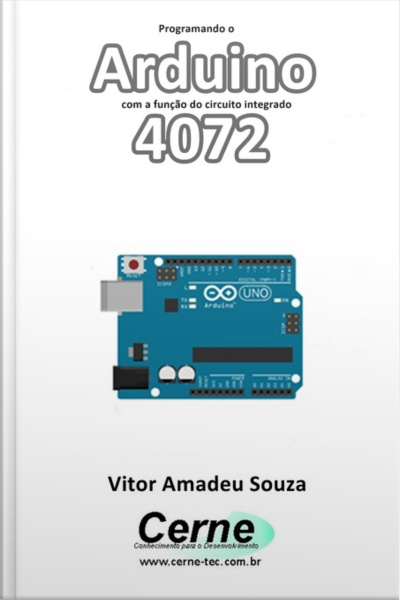 Programando O Arduino Com A Função Do Circuito Integrado 4072