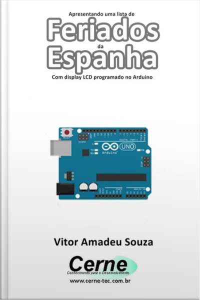 Apresentando Uma Lista De Feriados Da Espanha Com Display Lcd Programado No Arduino