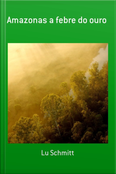 Amazonas A Febre Do Ouro