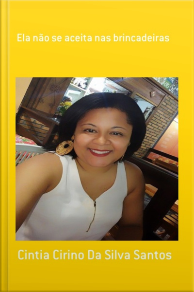Ela Não Se Aceita Nas Brincadeiras